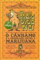 O Rei Vai Nu. O Cânhamo e a Conspiração contra a Marijuana